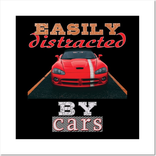 Easily distracted by cars Wall Art by TeeText